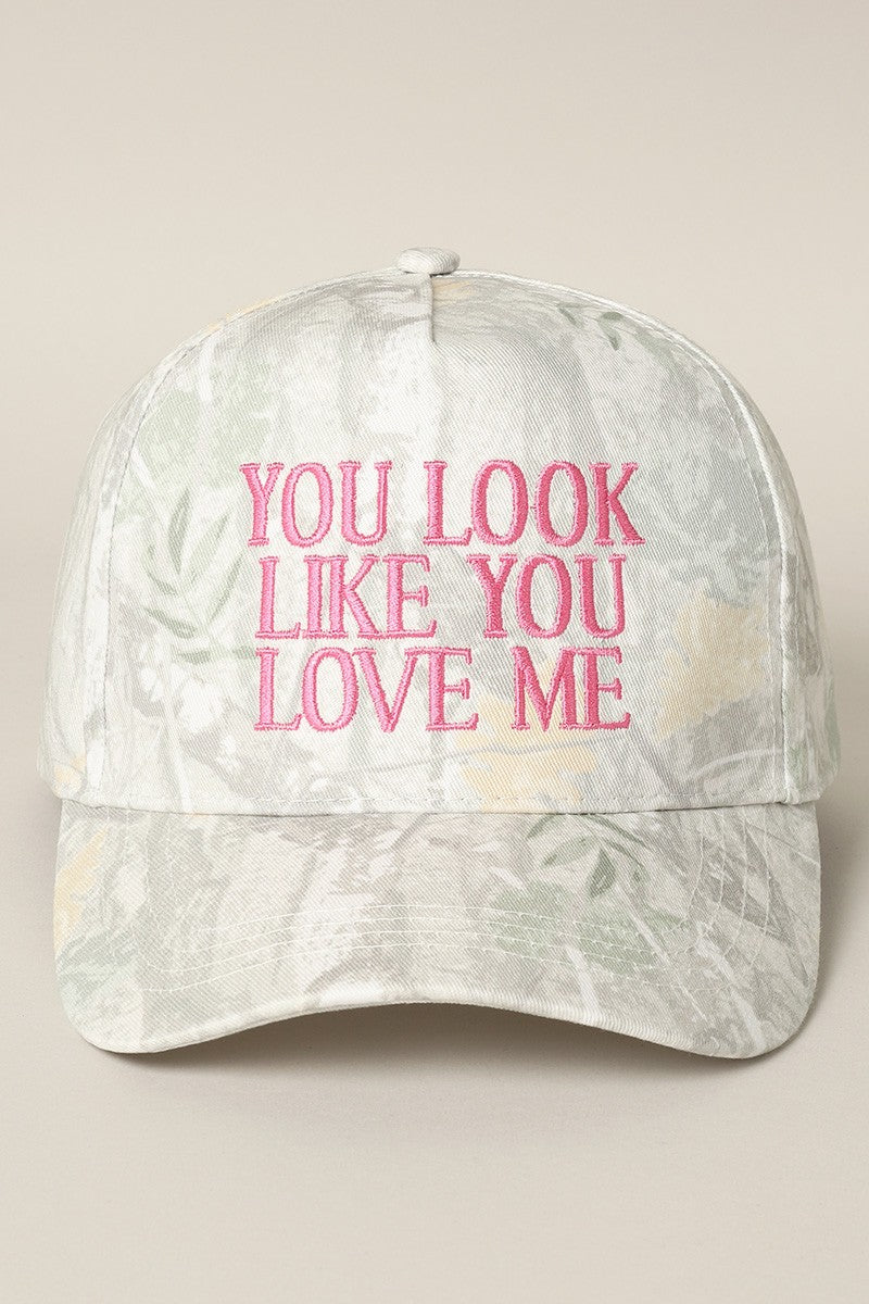 You Look Like You Love Me Hat